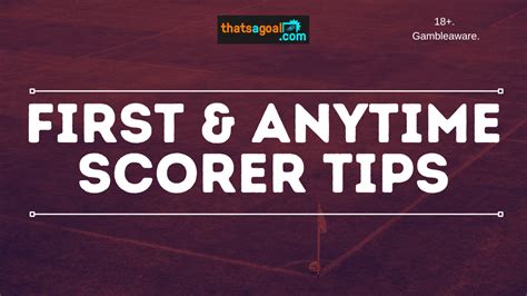 Goalscorer Tips .